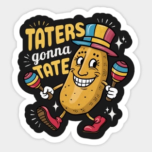 Taters Gonna Tate Sticker